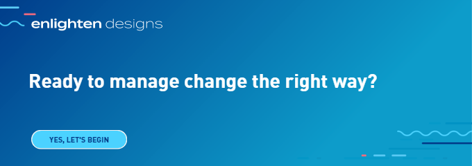 Ready to manage change the right way?