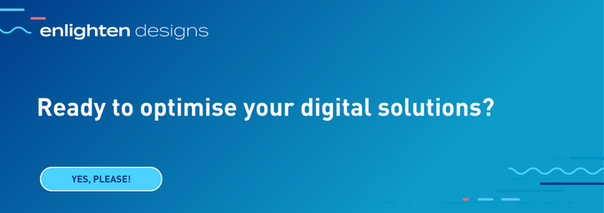 Ready to optimise your digital solutions?