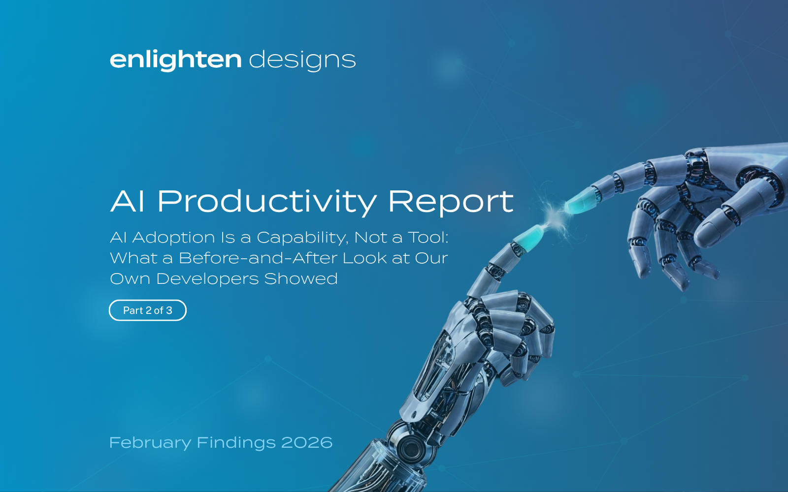 Two robotic hands reaching towards each other on a blue background, with the title "AI Productivity Report, Part 2 of 3" from Enlighten Designs.